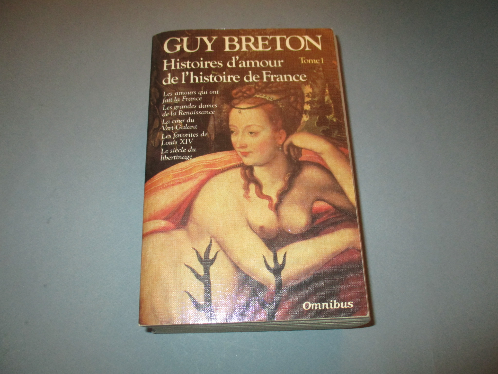 Intégrale Histoires d\'amour de l\'histoire de France, Tome 1, Guy Breton, Omnibus