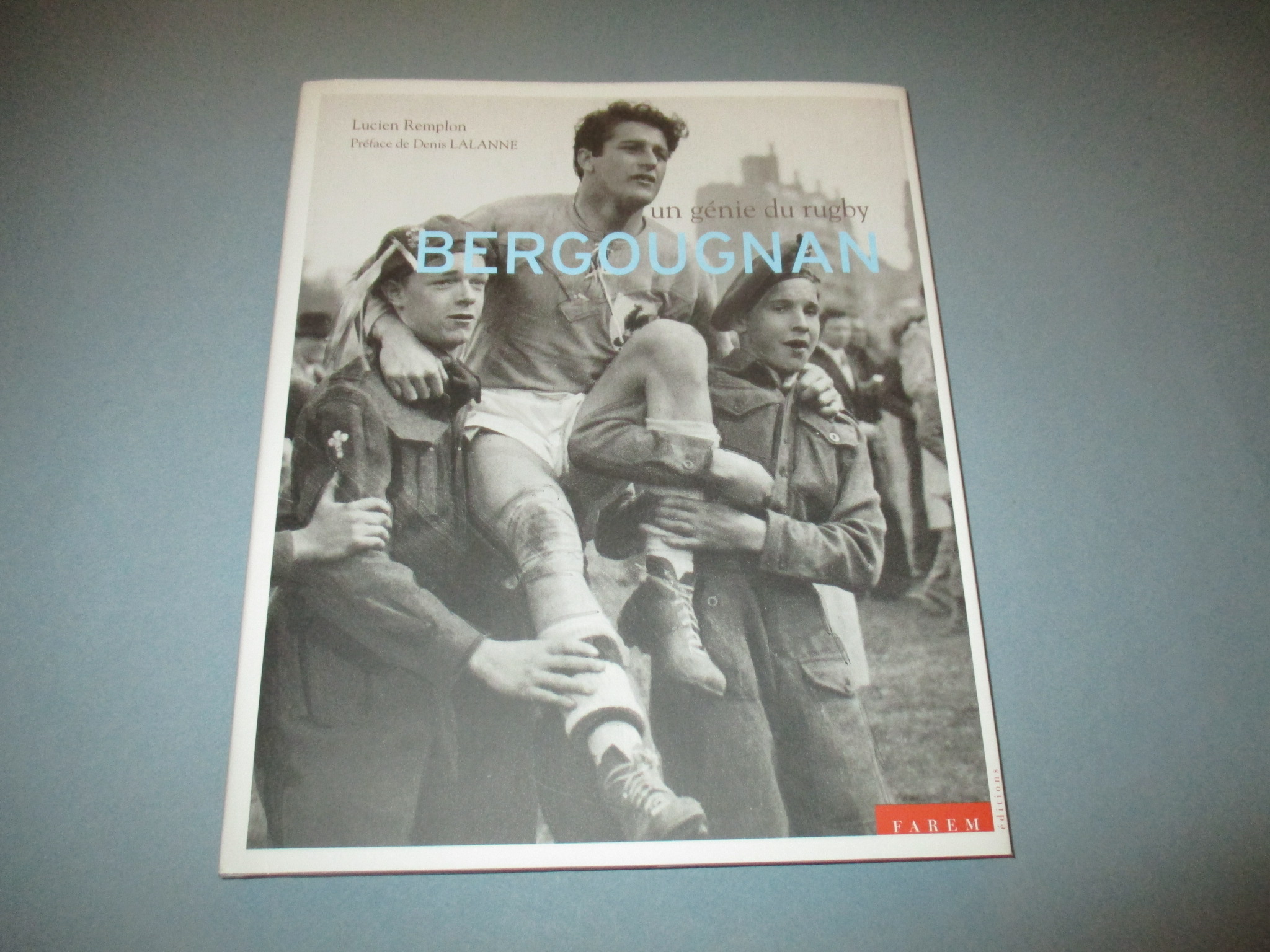 Bergougnan un génie du rugby, Lucien Remplon, Préface de Denis Lalanne, Farem
