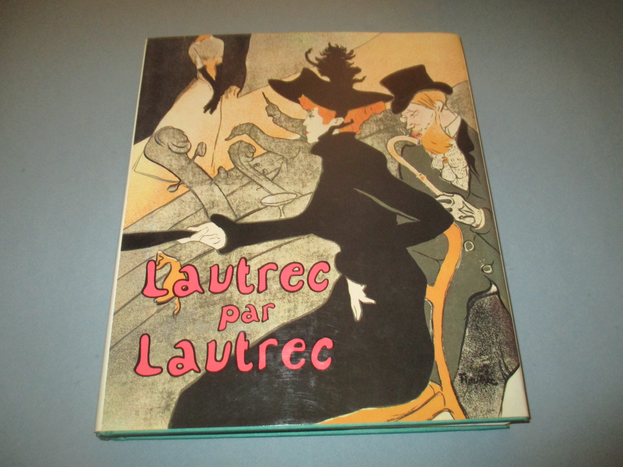 Lautrec par Lautrec, Ph. Huisman et M. G. Dortu, Edita - Lazarus