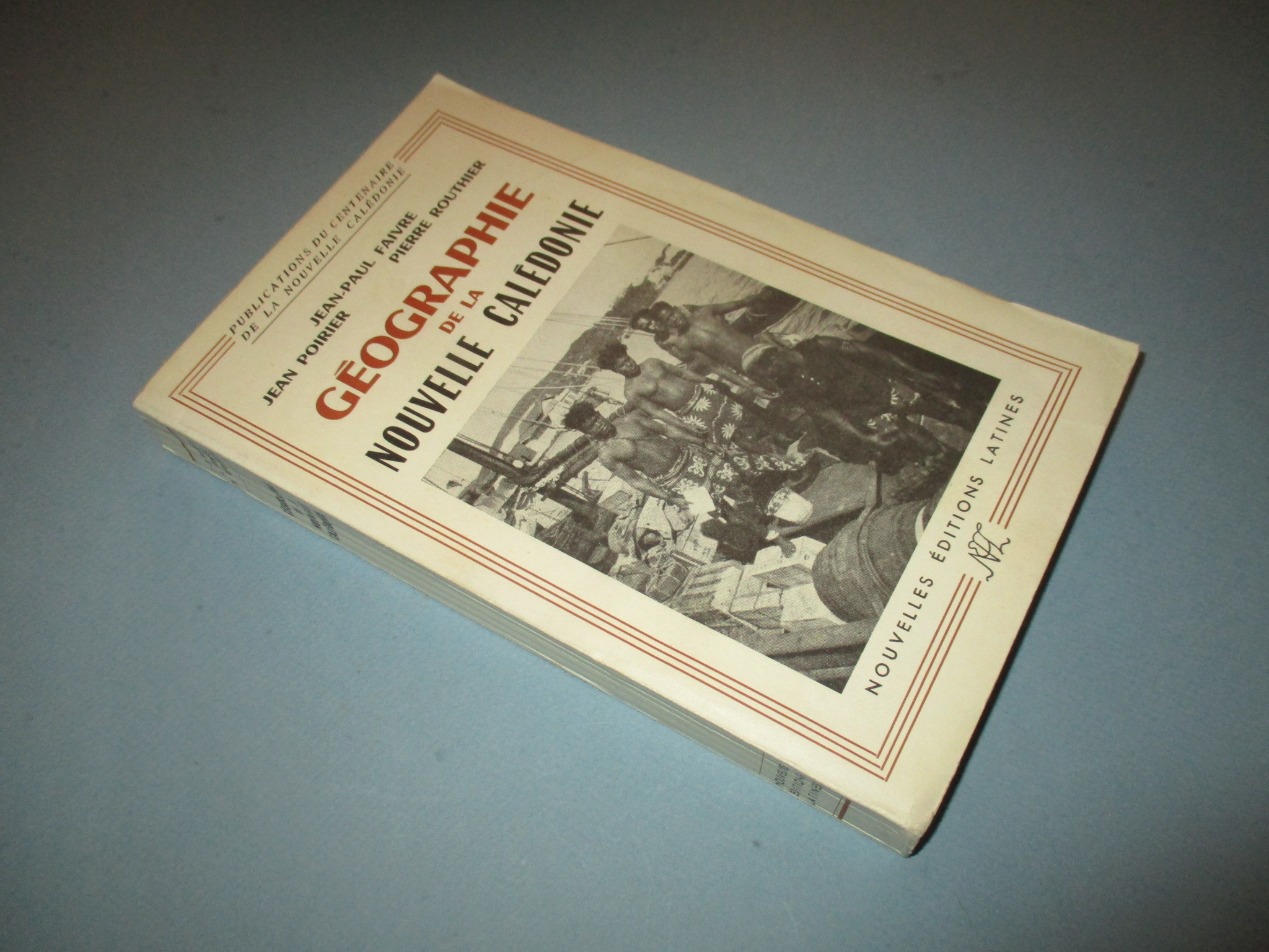 Géographie de la Nouvelle Calédonie, Faivre Poirier & Routhier, Nouvelles Editions Latines 1955