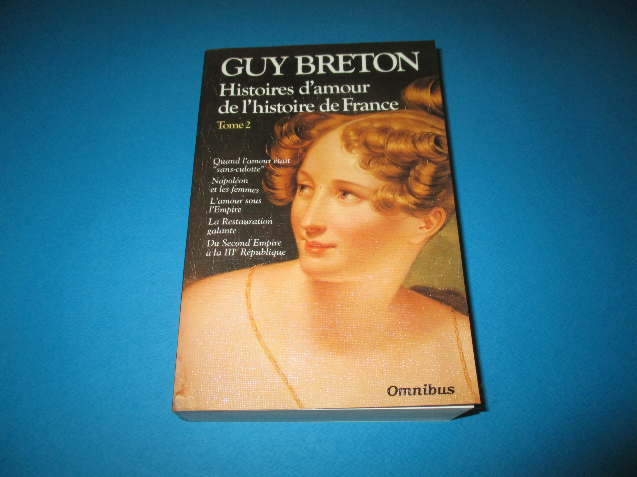 Intégrale Histoires d\'amour de l\'histoire de France, Tome 2, Guy Breton, Omnibus