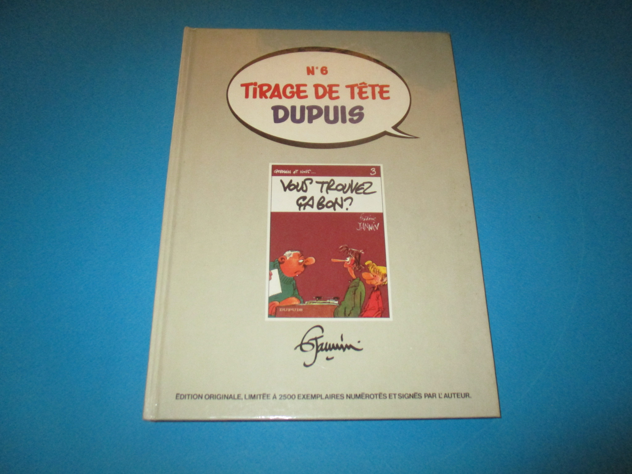 Tirage de tête Dupuis n°6, Germain et nous 3, Vous trouvez ça bon ?, Frédéric Jannin, numéroté et signé 1982