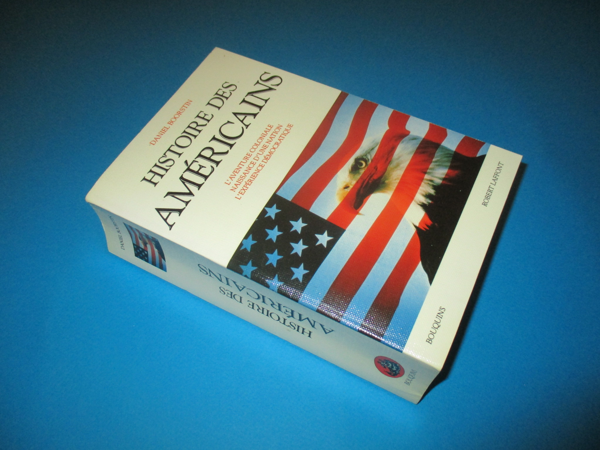 Histoire des américains, Daniel Boorstin, Bouquins Robert Laffont