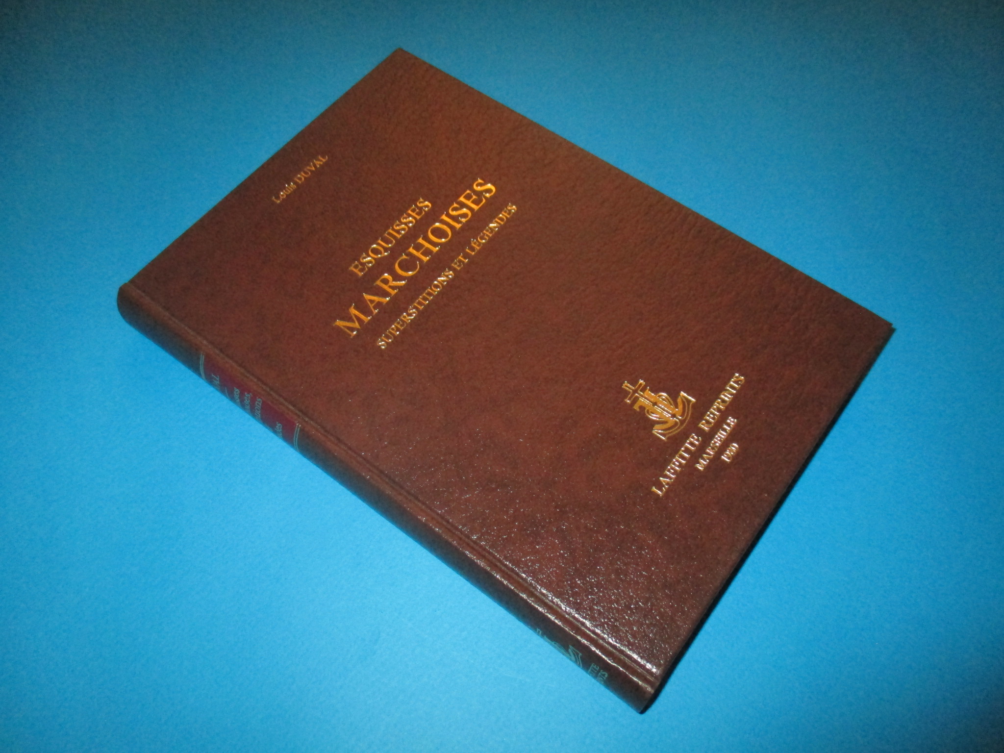 Esquisses Marchoises superstitions et légendes, Louis Duval, Laffitte Reprints 1980
