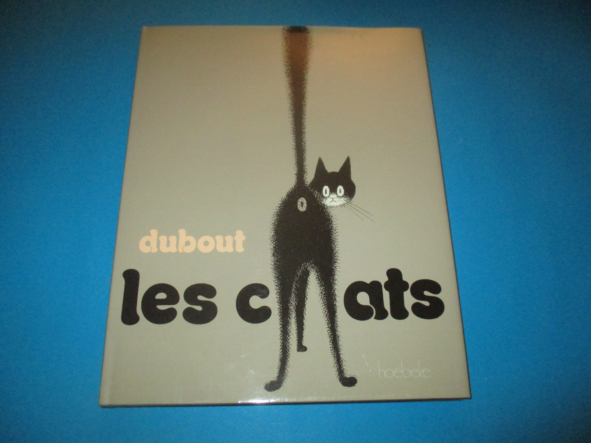 Les Chats de Dubout, Caricatures Dessins et illustrations, Hoebeke 1987