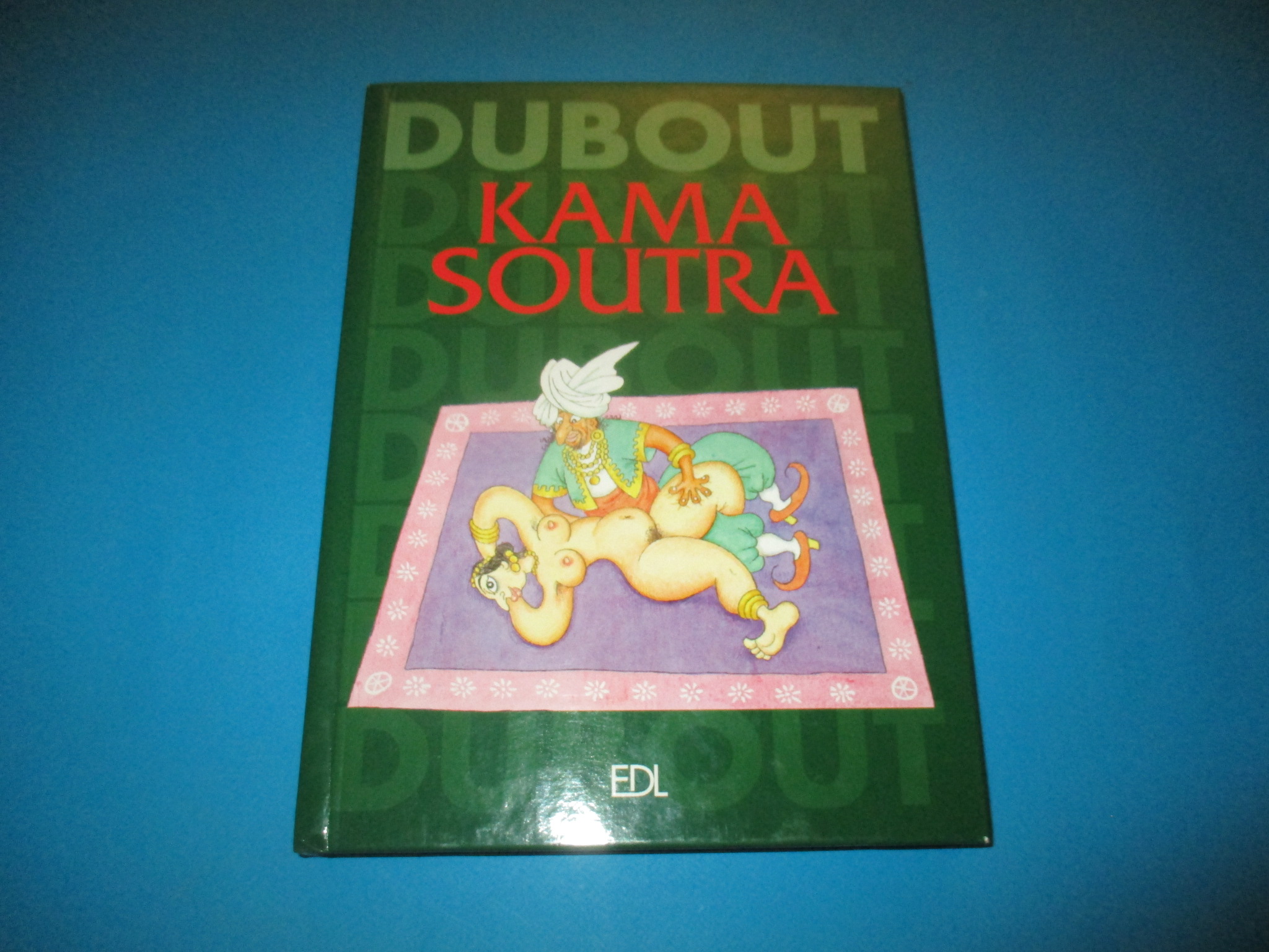 Kama Soutra de Dubout, Caricatures Dessins et illustrations, EDL Lodi 2001