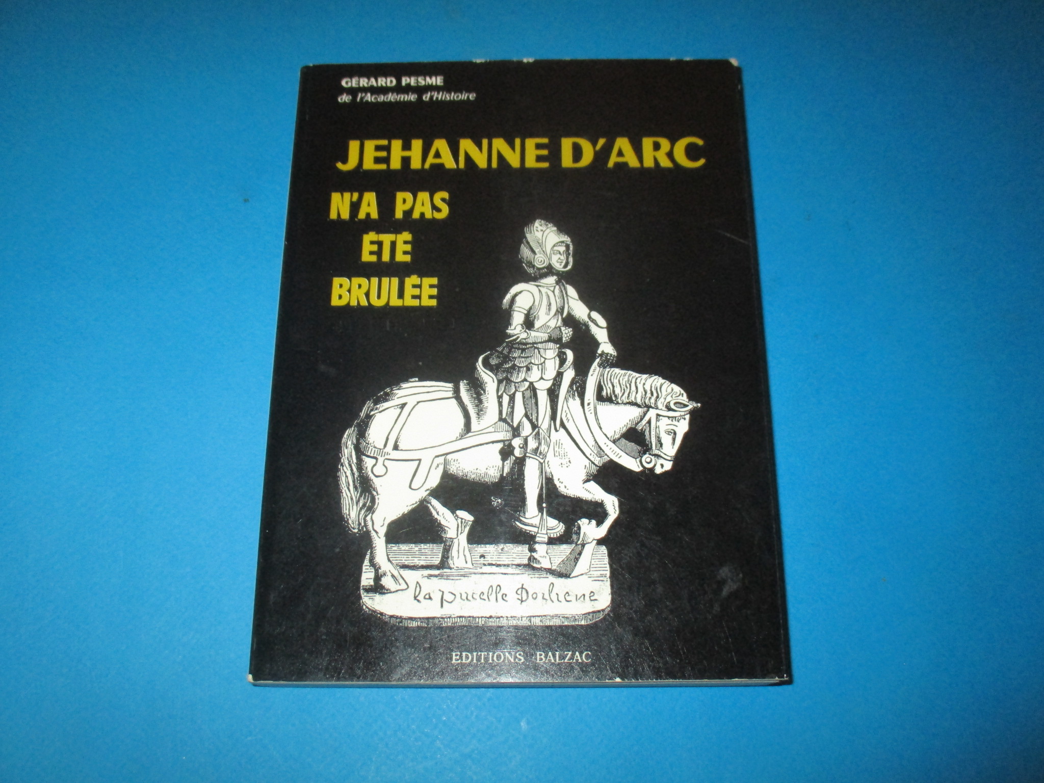 Jehanne d\'Arc n\'a pas été brulée, Gérard Pesme, Balzac 1970