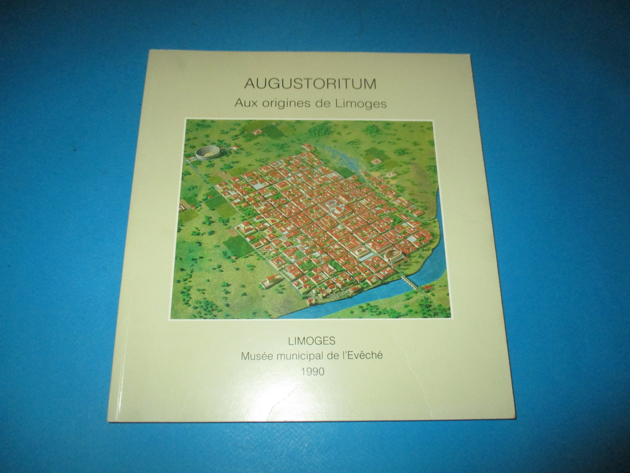 Augustoritum aux origines de Limoges, Exposition au Musée municipal de l\'Evêché Limoges 1990