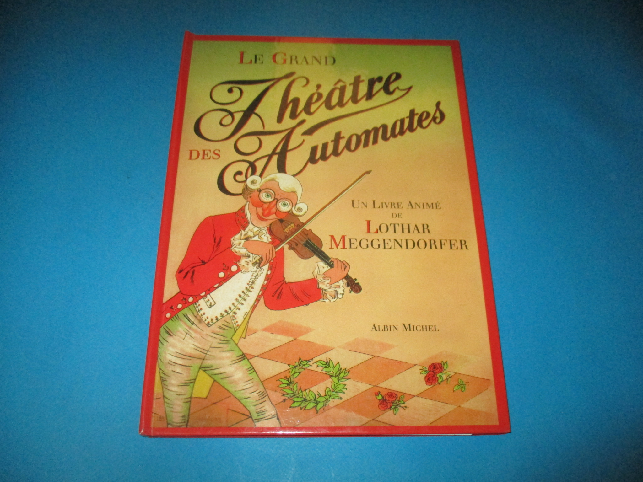 Le Grand Théâtre des Automates, livre animé de Lothar Meggendorfer, Albin Michel
