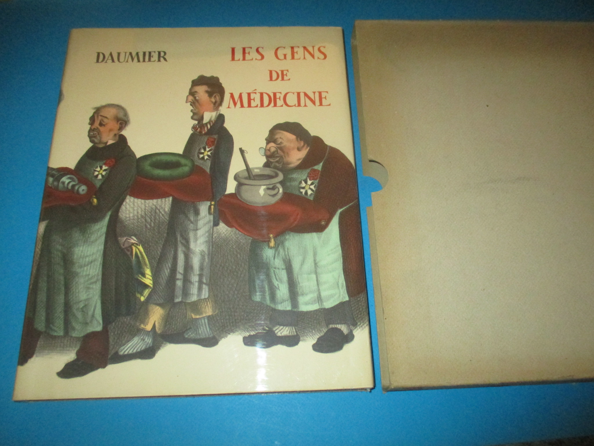 Les Gens de Médecine dans l\'oeuvre de Honoré Daumier, Catalogue raisonné de Jean Adhémar, Professeur Mondor, Vilo
