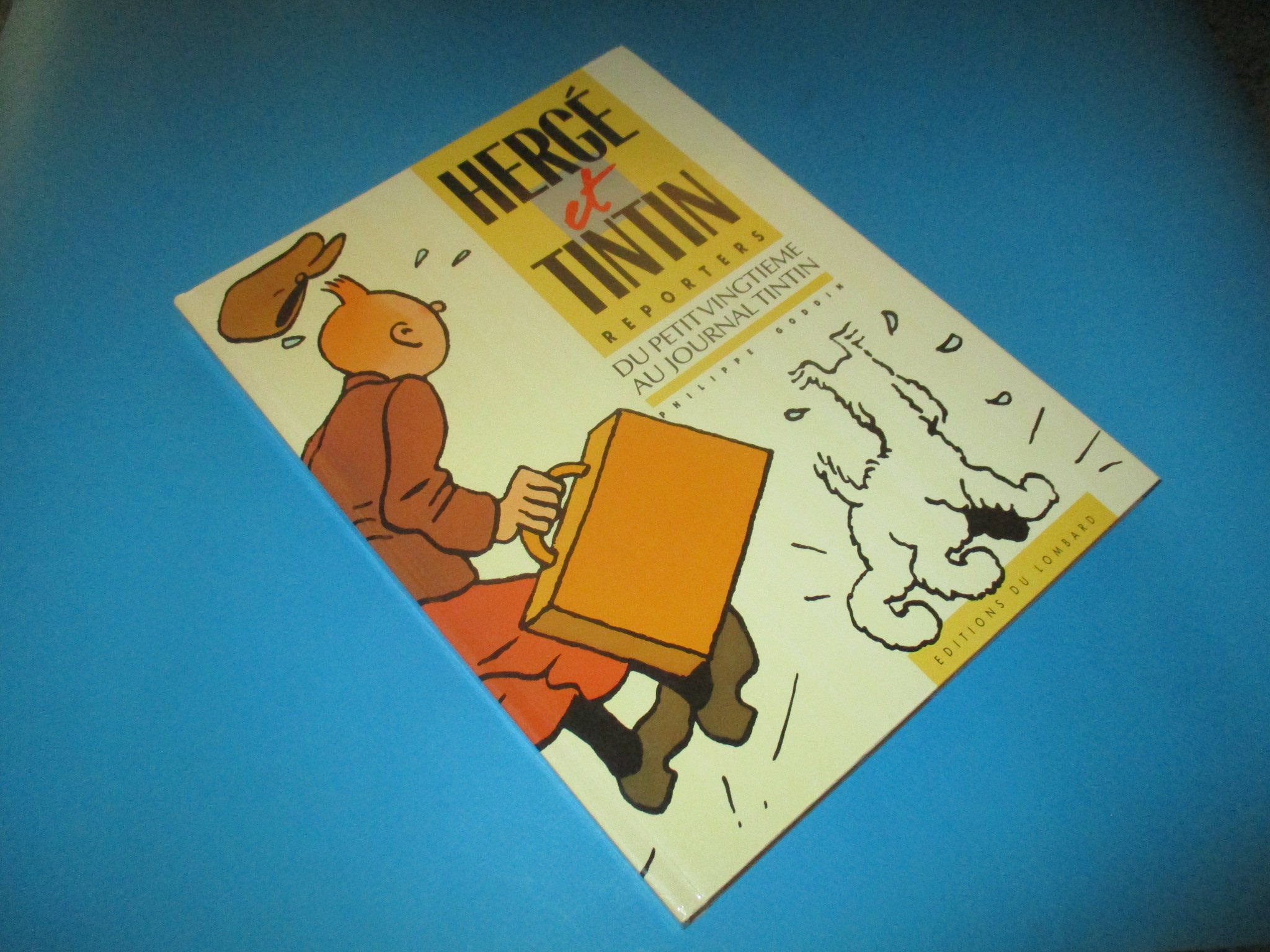 Hergé et Tintin reporters du Petit Vingtième au Journal Tintin, Philippe Goddin, Lombard