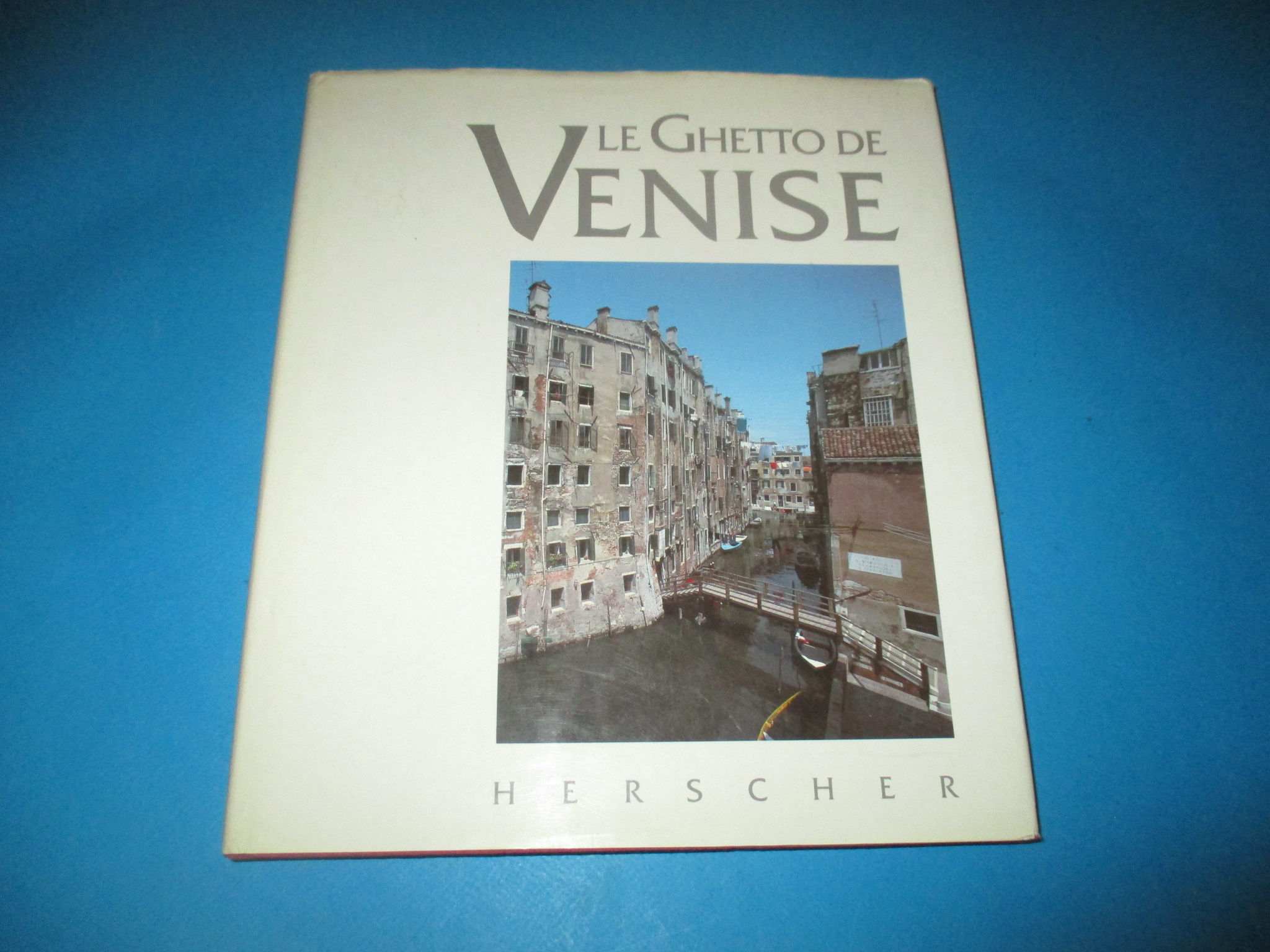 Le Ghetto de Venise, Roberta Curiel, Bernard Dov Cooperman, Graziano Arici, Herscher