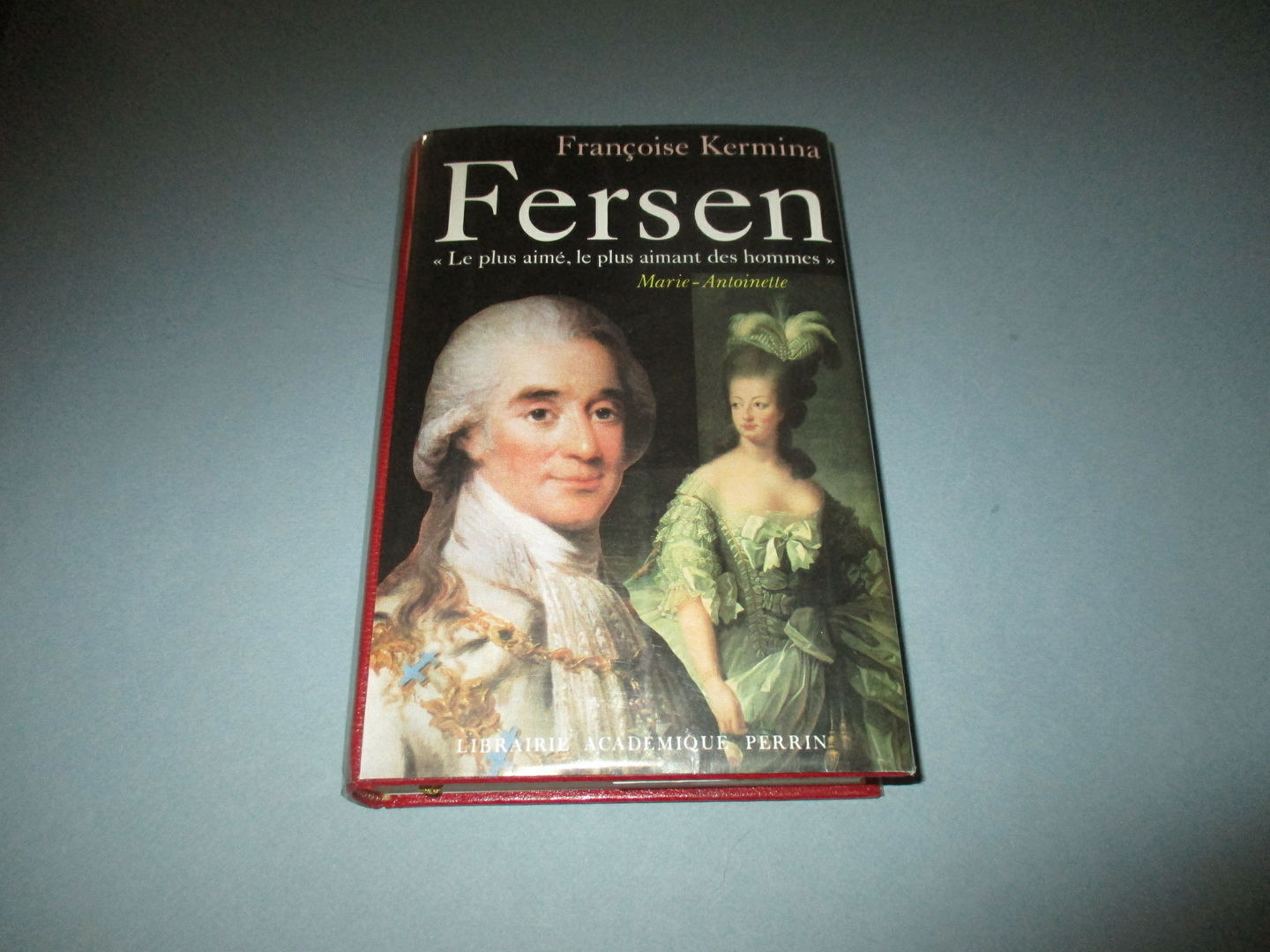 Hans-Axel de Fersen, Françoise Kermina, Librairie Académique Perrin ...