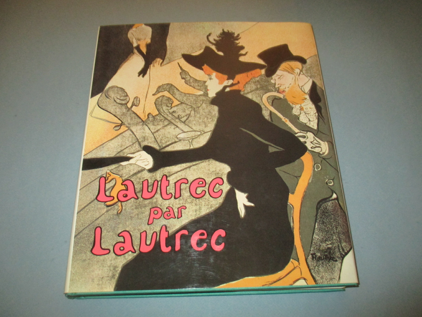 Lautrec par Lautrec, Ph. Huisman et M. G. Dortu, Edita - Lazarus - ART ET  PEINTURE - Séries et Collections
