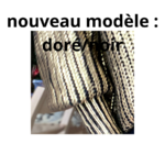 nouveau modèle : doré/noir