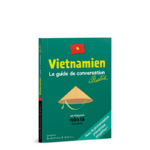 vietnamien-guide-de-conversation-Hanoi-baie-d-halong-ho-chi-minh-ville-saigon-delta-du-mekong