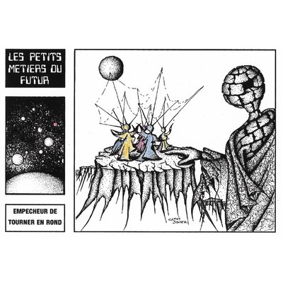 Petits métiers du futur PMF21 - Enpêcheur de tourner en rond