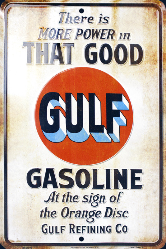 Plaque métallique 30 x 20 cm There is More Power in That Good Gulf Gasoline  GULF The Original Orange Gasoline