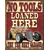 1762_no-tools-loaned_800