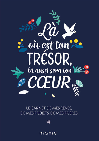 là où est ton trésor là aussi sera ton coeur