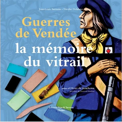 Guerres de Vendée la mémoire du vitrail