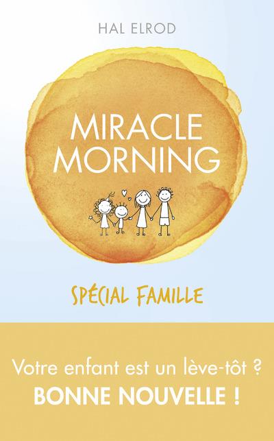 Miracle-morning special famille