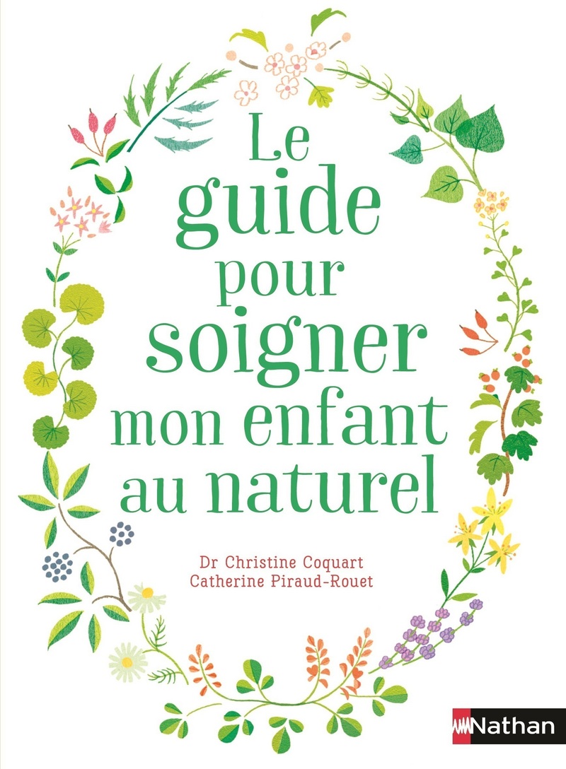 le guide pour soigner mon enfant au naturel