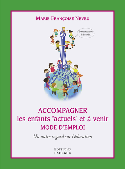 livre-accompagner-les-enfants-actuels-et-a-venir-mode-d-emploi-marie-francoise-neveu