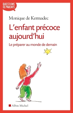 livre-l-enfant-precoce-aujourd-hui-le-préparer-au-monde-de-demain-monique-de-kermadec