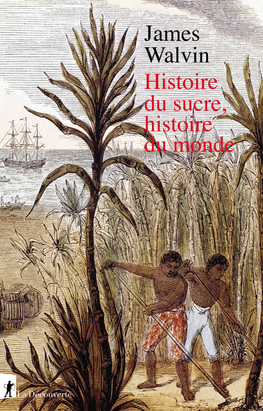 livre-histoire-du-sucre-histoire-du-monde-james-walvin