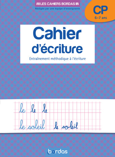 Cahier d\'écriture - Entraînement méthodique à l\'écriture - CP 6-7 ans