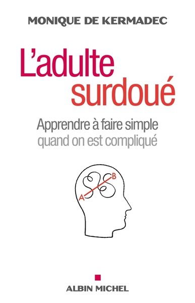 livre-l-adulte-surdoue-apprendre-a-faire-simple-quand-on-est-complique