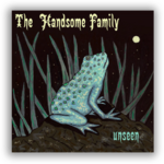 The Handsome Family - Unseen (Vinyle, LP, Album)