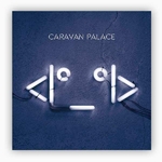 Caravan Palace - Robot Face (2 x Vinyle, 12", Album)
