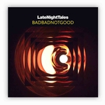 BADBADNOTGOOD - Late Night Tales (2 x Vinyle, LP, Album, Compilation, 180 Gram HQ Virgin Vinyl)