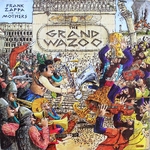 Frank Zappa - The Grand Wazoo (Vinyle, LP, Album, Gatefold)