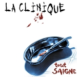 La Clinique - Tout Saigne (2 x Vinyle, LP, Réédition)