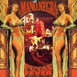 Mano Negra - Putas Fever (Vinyle, LP, Réédition + CD)