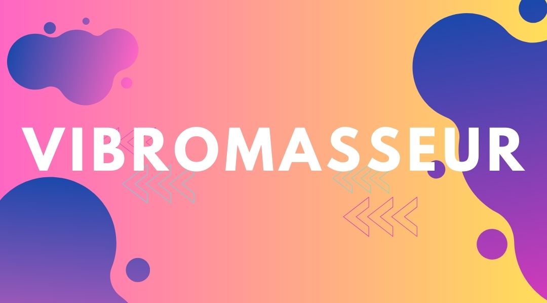 vibromasseurs