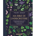 MA BIBLE DE L'HERBORISTERIE