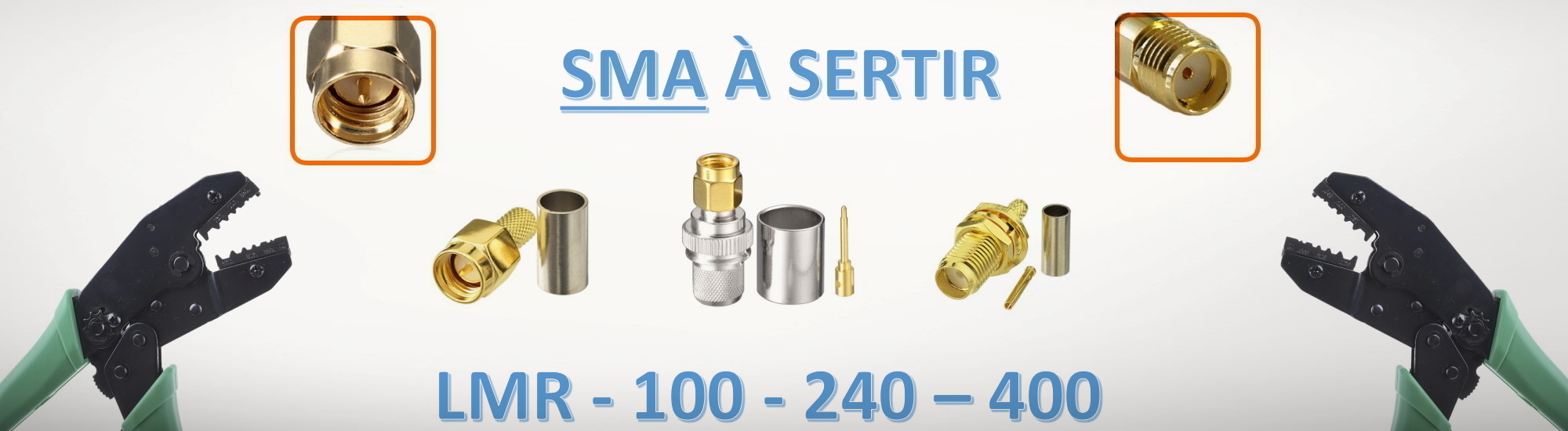 connecteurs a sertir sma male et femelle pour lmr 100 240 400