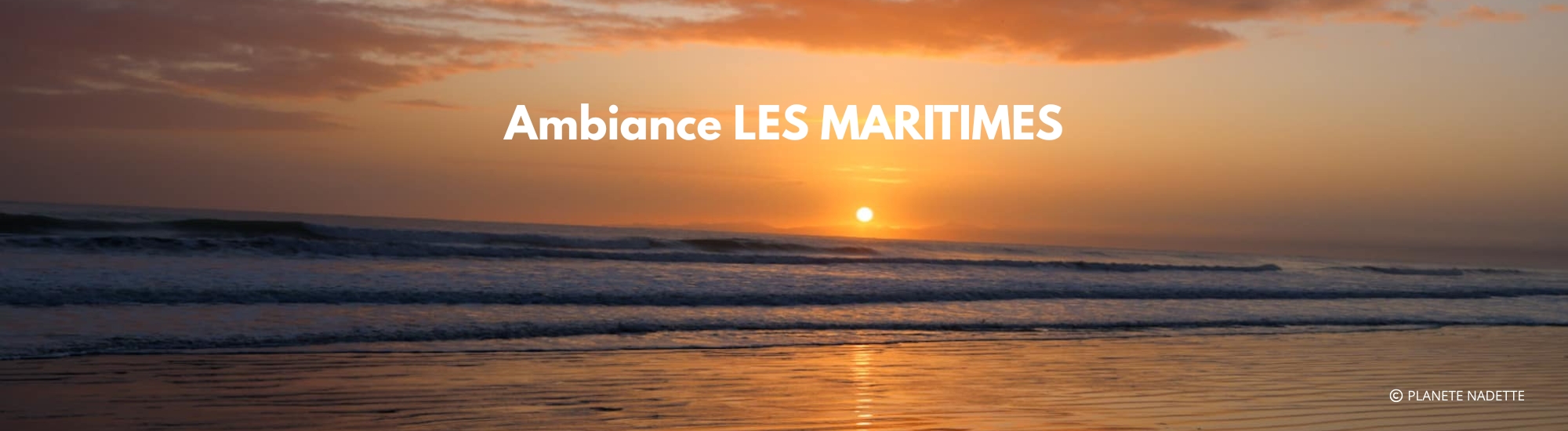 Ambiance LES MARITIMES