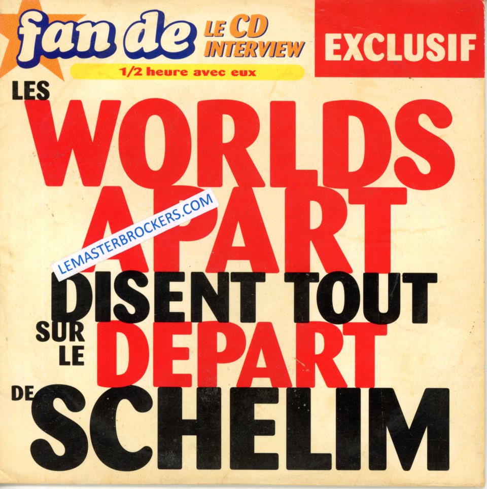 CD INTERVIEW LES WORLDS APART DEPART DE SCHELIM
