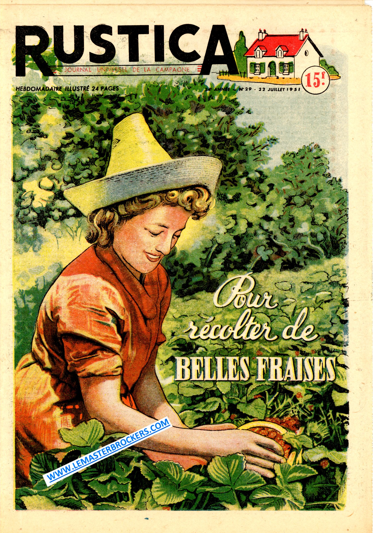 RUSTICA NUMERO 29 - 22 JUILLET 1951 - RECOLTER DE BELLES FRAISES