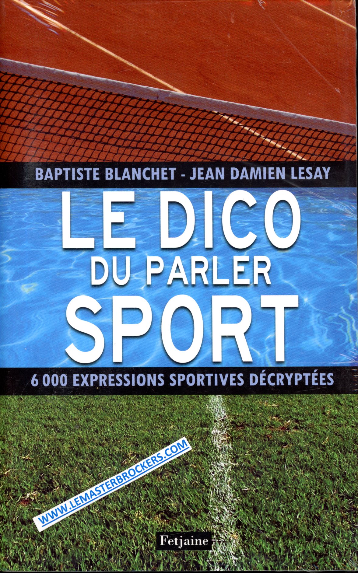 LIVRE LE DICO POUR PARLER SPORT - FETJAINE COMME NEUF SOUS BLISTER