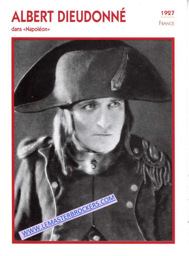 ALBERT DIEUDONNE DANS NAPOLEON 1927 - CARTE FICHE PORTRAIT DE STAR