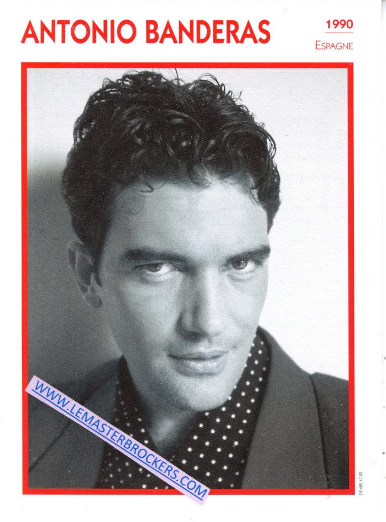 FICHE ANTONIO BANDERAS - 1990