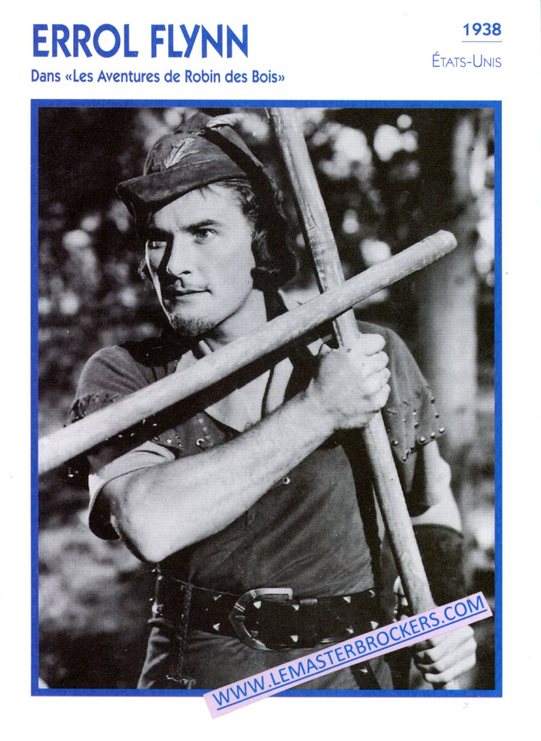 FICHE ERROL FLYNN 1938 DANS LES AVENTURES DE ROBIN DES BOIS