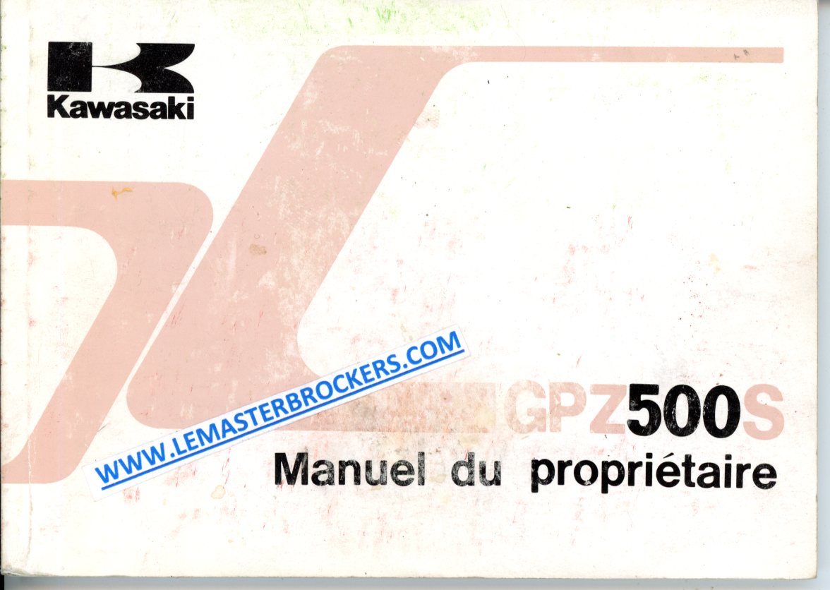 KAWASAKI GPZ500S - MANUEL DU PROPRIETAIRE GPZ 500 S