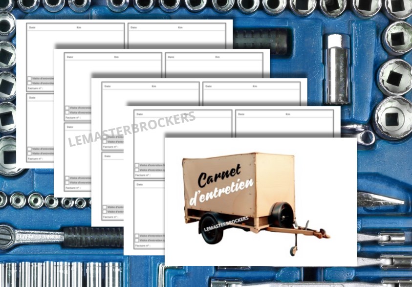 CARNET ENTRETIEN RESTAURATION DE VOTRE REMORQUE